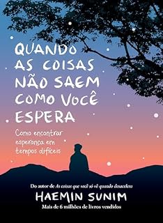 Livro Quando as coisas não saem como você espera: Como encontrar esperança em tempos difíceis