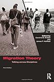 Migration Theory: Talking across Disciplines