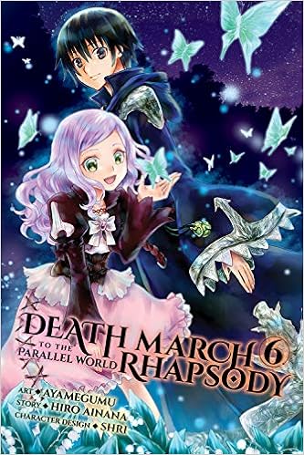 Death March To The Parallel World Rhapsody Vol 6 Manga Death March To The Parallel World Rhapsody Manga 6 Ainana Hiro 9781975302054 Amazon Com Books
