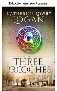 Livro Os três broches (O broche celta Livro 6)