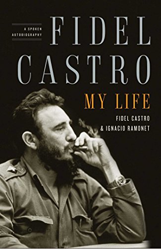 Fidel Castro: My Life: A Spoken Autobiography by Fidel Castro (9-Jun-2009) Paperback