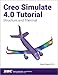 Creo Simulate 4.0 Tutorial by 