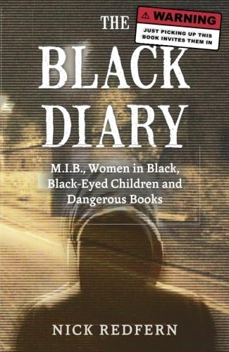 The Black Diary: M.I.B, Women in Black, Black-Eyed Children, and Dangerous Books