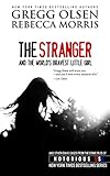 The Stranger and the World's Bravest Little Girl (Notorious USA, Oregon Book 1)