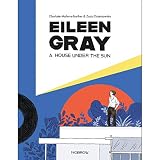 Eileen Gray: A House Under The Sun by 