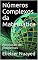Livro Números Complexos da Matemática: Resolução de problemas (Explicativas Livro 1)