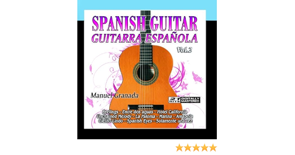 Spanish Guitar, Manuel Granada - Spanish Guitar, Guitarra Española 2 -  Amazon.com Music