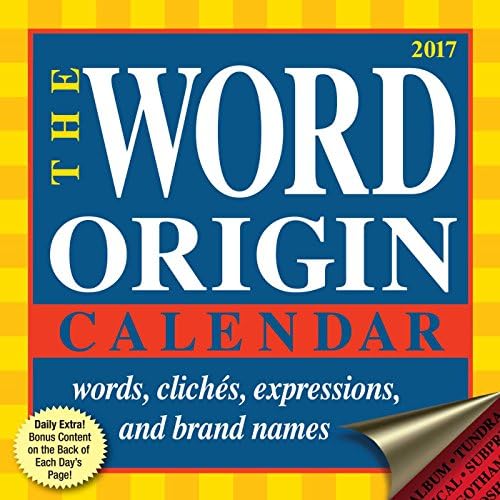 Word Origin 2017 Day-to-Day Calendar Calendar – Day to Day Calendar, July 26, 2016