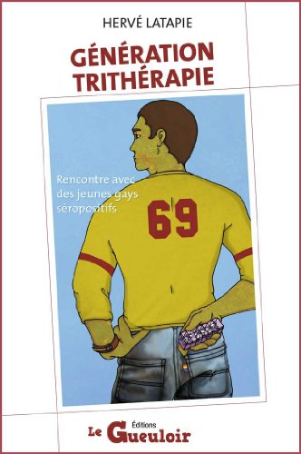 GÃƒÂ©nÃƒÂ©ration trithÃƒÂ©rapie, rencontre avec des jeunes gays sÃƒÂ©ropositifs by (Paperback)