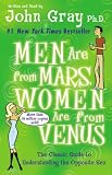 Men Are from Mars, Women Are from Venus: The Classic Guide to Understanding the Opposite Sex