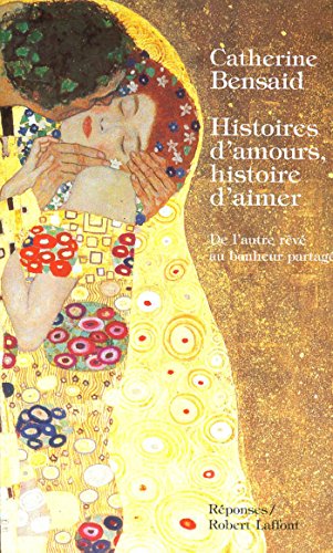 Histoires d'amours, histoire d'aimer (French Edition) by Catherine BENSAID