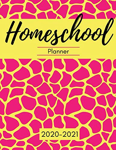 Homeschool Planner 2020-2021: Parents Teacher lesson Planner for Student One or Multiple Kids (Pink Giraffe Cover)