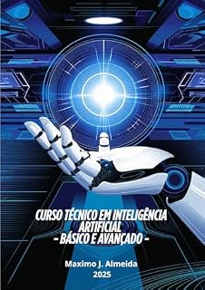 Livro Curso Técnico em Inteligência Artificial : Aplicação prática de IA Passo a Passo (PORTUGUÊS - VERSÕES)