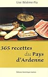 365 recettes du Pays d'Ardenne by 