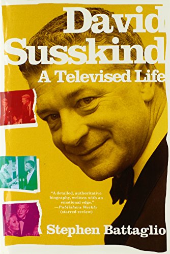 David Susskind: A Televised Life by Stephen Battaglio