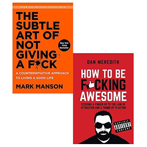 the subtle art of not giving a fuck [hardcover] and how to be fucking awesome 2 books collection set - a counterintuitive approach to living a good life