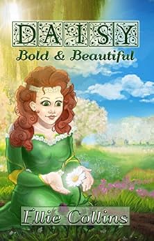 Daisy, Bold & Beautiful by [Collins, Ellie]