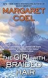 Front cover for the book The Girl With Braided Hair by Margaret Coel