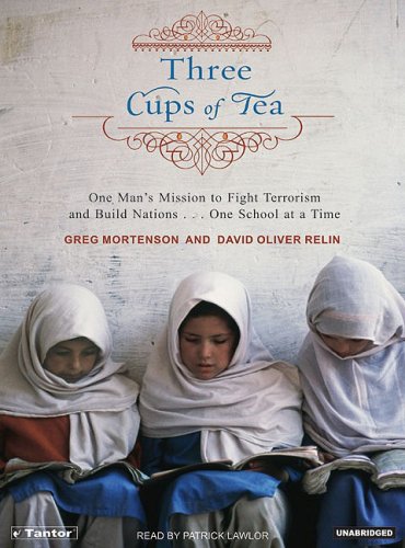 "Three Cups of Tea - One Man's Mission to Fight Terrorism and Build Nations ... One School at a Time" av Greg Mortenson