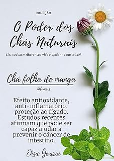 Livro O poder dos chás naturais: Chá de folha de manga (Coleção O poder dos chás naturais)