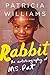 Rabbit: The Autobiography of Ms. Pat
