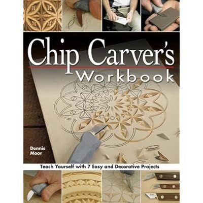 Chip Carver's Workbook: Teach Yourself with 7 Easy & Decorative Projects (Fox Chapel Publishing) Learn Step-by-Step: Tools, Techniques, Lettering, & Finishing for Beginners, with How-To Photos