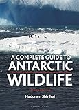 A Complete Guide to Antarctic Wildlife by