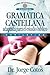 Gramática Castellana (Curso de formación ministerial) (Spanish Edition)