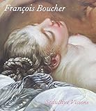 François Boucher: Seductive Visions (Wallace Collection, London) by 