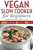 Vegan Slow Cooker for Beginners: Essentials to Get Started