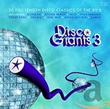 Disco Giants 3: 20 Full Length Disco Classics of the 80's