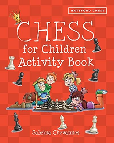 Chess for Children Activity Book (Batsford Book of)