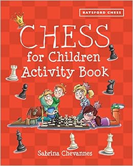 Livres Couvertures de Batsford Book of Chess for Children Activity Book Tapa blanda – 6 agosto 2015