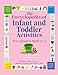 The Encyclopedia of Infant and Toddler Activities: For Children Birth to 3