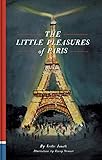 The Little Pleasures of Paris by Leslie Jonath, Lizzy Stewart
