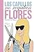 Los capullos no regalan flores / Idiots Don't Give Flowers (Spanish Edition) by