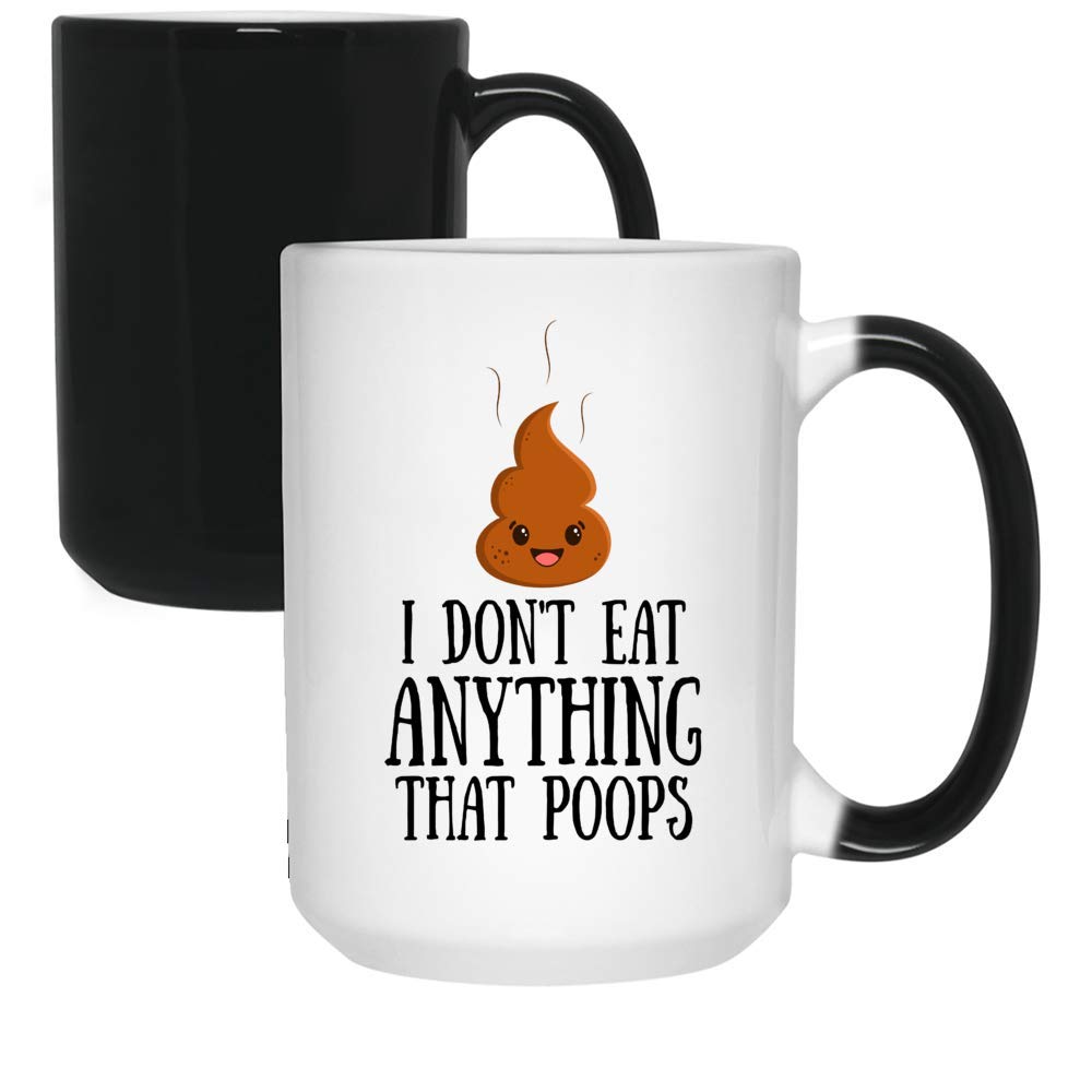  Maxmori I Dont Eat Anything That Poops A