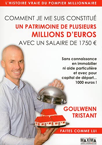 Comment je me suis constitué un patrimoine de plusieurs millions d'euros avec un salaire de 1750 €