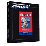 Italian IV, Comprehensive: Learn to Speak and Understand Italian with Pimsleur Language Programs