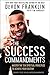 The Success Commandments: Master the Ten Spiritual Principles to Achieve Your Destiny