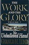 No Unhallowed Hand (Work and the Glory) by