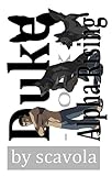 Alpha Rising (Duke Book 1) by scavola, jailbird