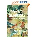 Comedy, Seriously: A Philosophical Study