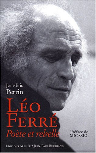 Léo Ferré, poète et rebelle