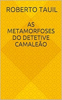 Livro As metamorfoses do detetive Camaleão