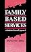 Family Based Services: A Solution-Based Approach (Norton Professional Books)