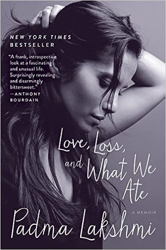 Love Loss And What We Ate A Memoir Lakshmi Padma 9780062868572 Amazon Com Books