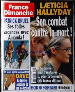 Amazon Fr France Dimanche No 2919 Du 09 08 2002 Laeticia Hallyday Lutte Contre La Mort Patrick Bruel Et Amanda Dave Richard Bohringer Collectif Livres