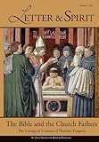 Letter & Spirit, Vol. 7: The Bible and the Church Fathers: The Liturgical Context of Patristic Exegesis (Letter and Spirit)