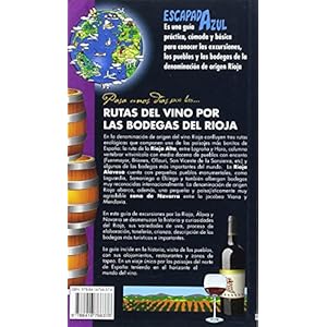 RUTAS DEL VINO POR LAS BODEGAS DEL RIOJA: LA RIOJA - ÃLAVA - NAVARRA (ESCAPADA AZUL)